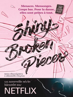 cover image of Tiny Pretty Things--Tome 2--Shiny Broken Pieces: Plus dure sera la chute...